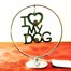 I Love My Dog